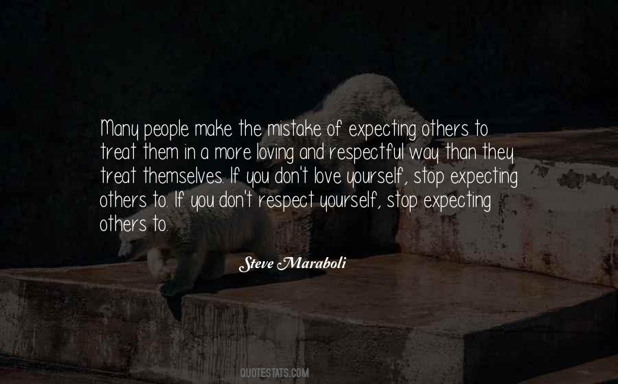 Respect And Love Yourself Quotes #1362790