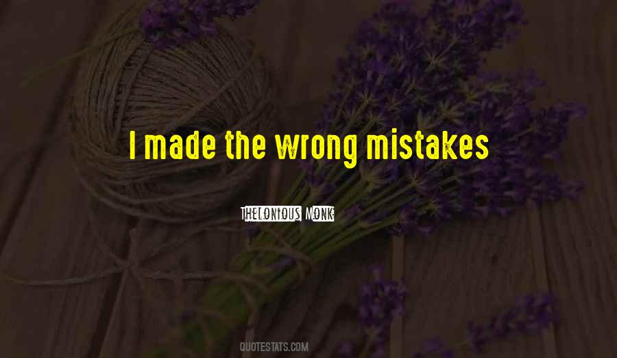 Wrong Mistake Quotes #1351350