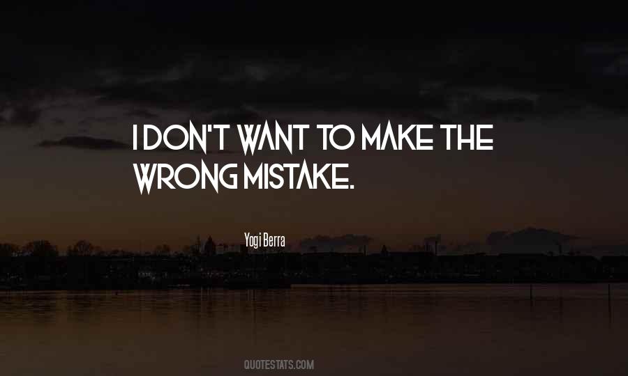 Wrong Mistake Quotes #962325