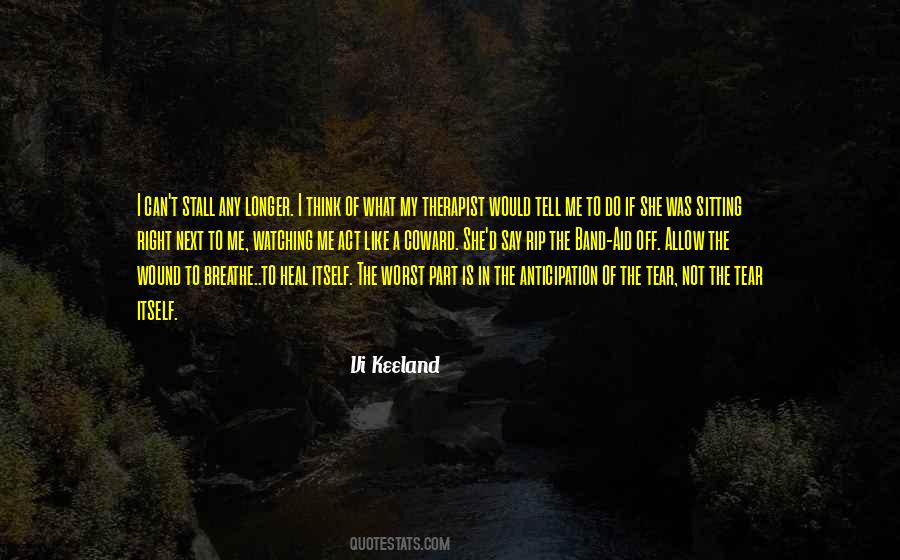 To Heal A Wound Quotes #1482766