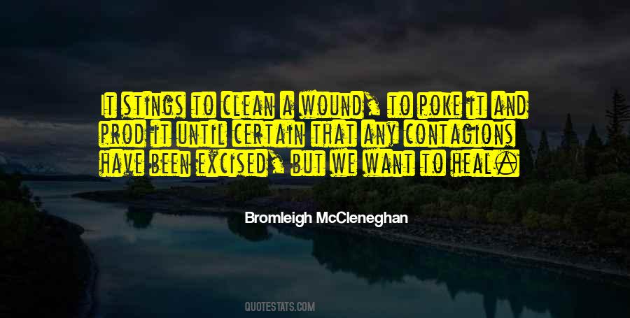 To Heal A Wound Quotes #344022