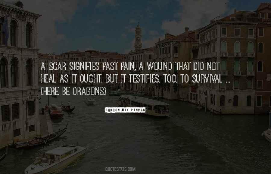 To Heal A Wound Quotes #796603