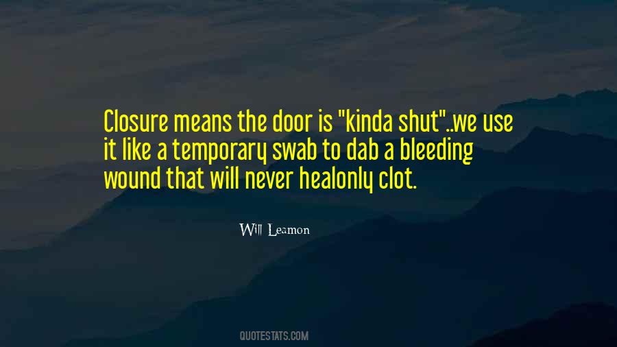 To Heal A Wound Quotes #796716