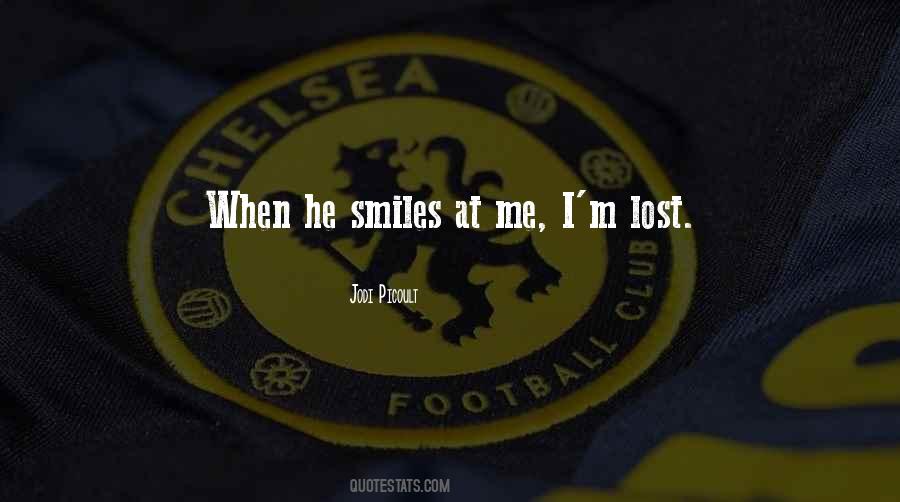 When He Smiles At Me Quotes #570227