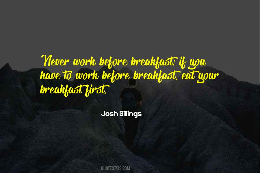Eat Your Breakfast Quotes #121384