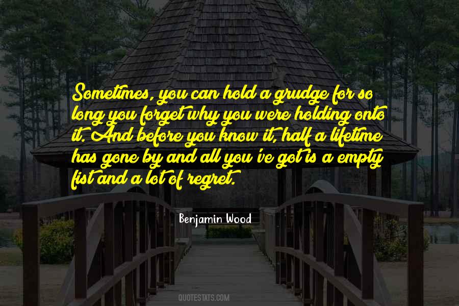 Do Not Hold Grudges Quotes #316164