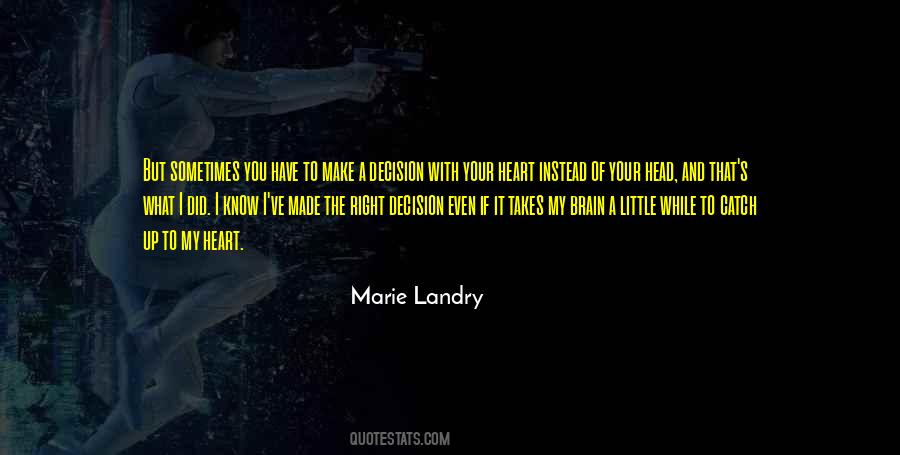 You Made The Decision Quotes #161887