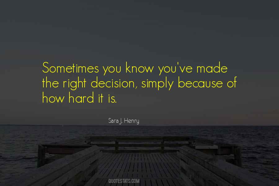 You Made The Decision Quotes #197995