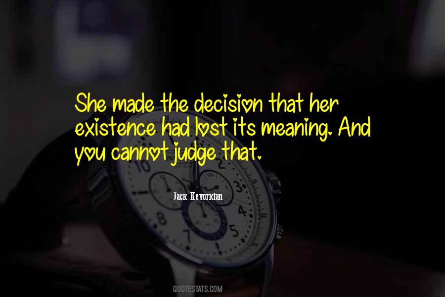 You Made The Decision Quotes #245995