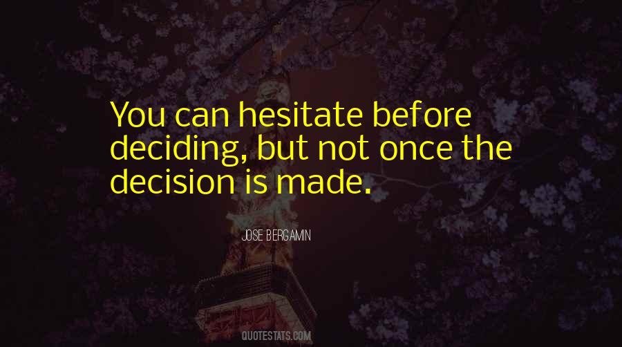 You Made The Decision Quotes #340053