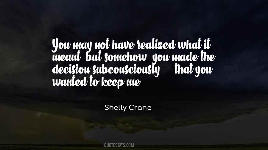 You Made The Decision Quotes #491626