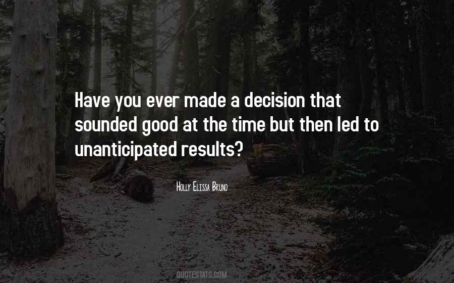 You Made The Decision Quotes #495894