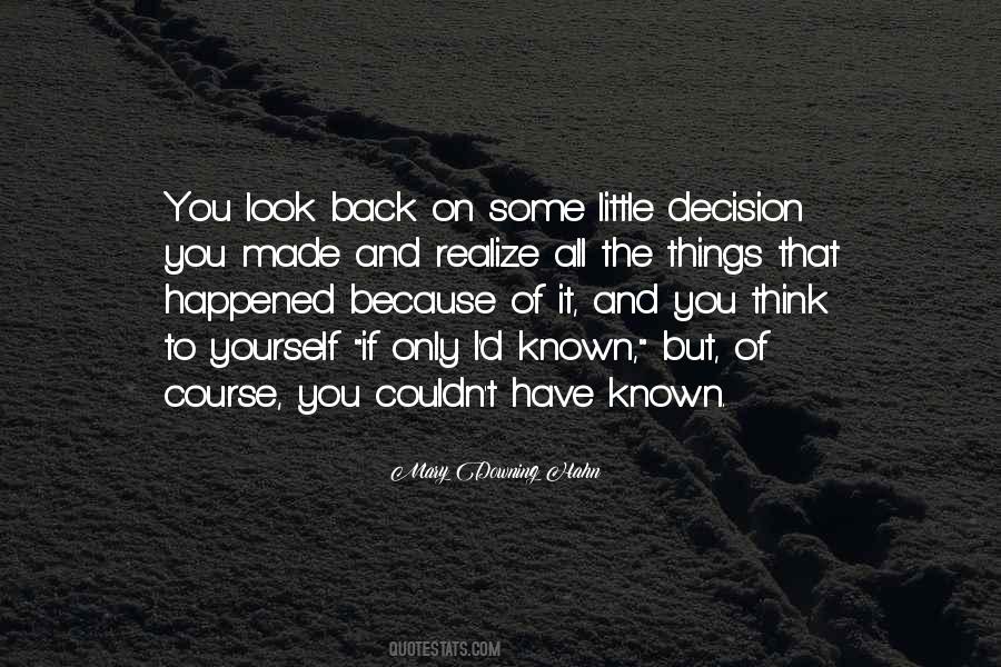 You Made The Decision Quotes #696878