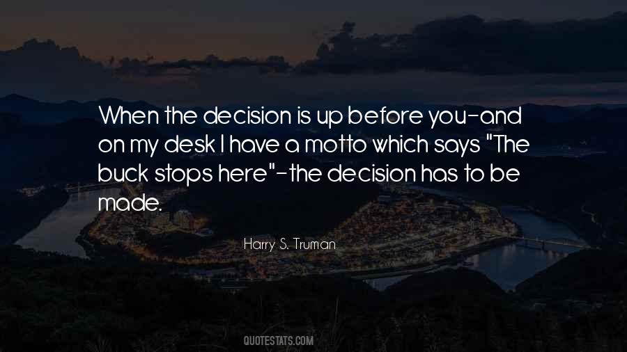 You Made The Decision Quotes #882784