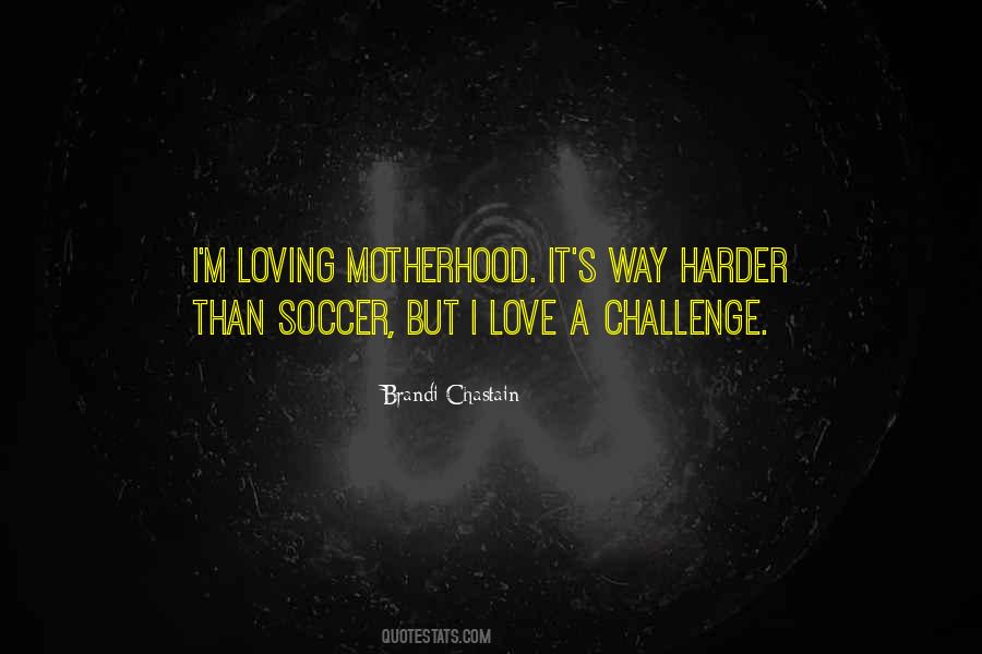 I Love Soccer Quotes #1367584