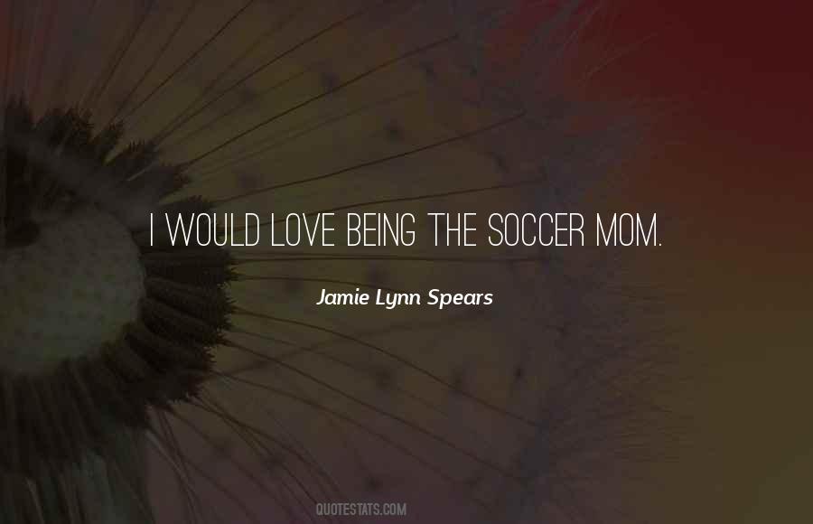 I Love Soccer Quotes #1865419