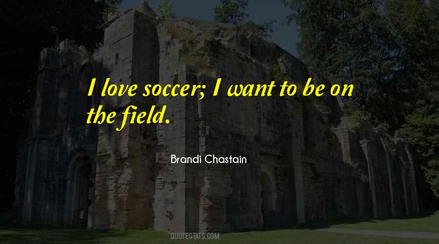 I Love Soccer Quotes #624448