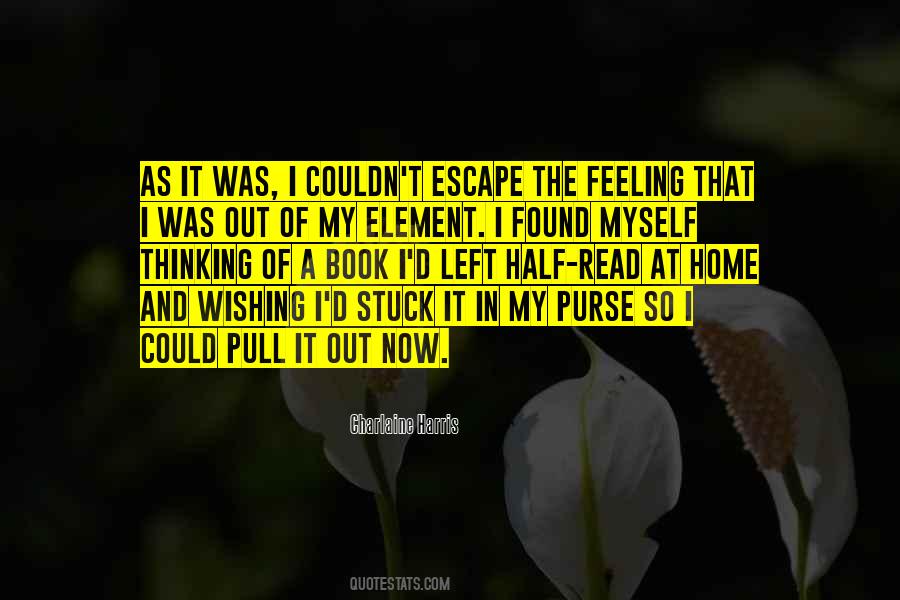 Out Of My Element Quotes #1742964