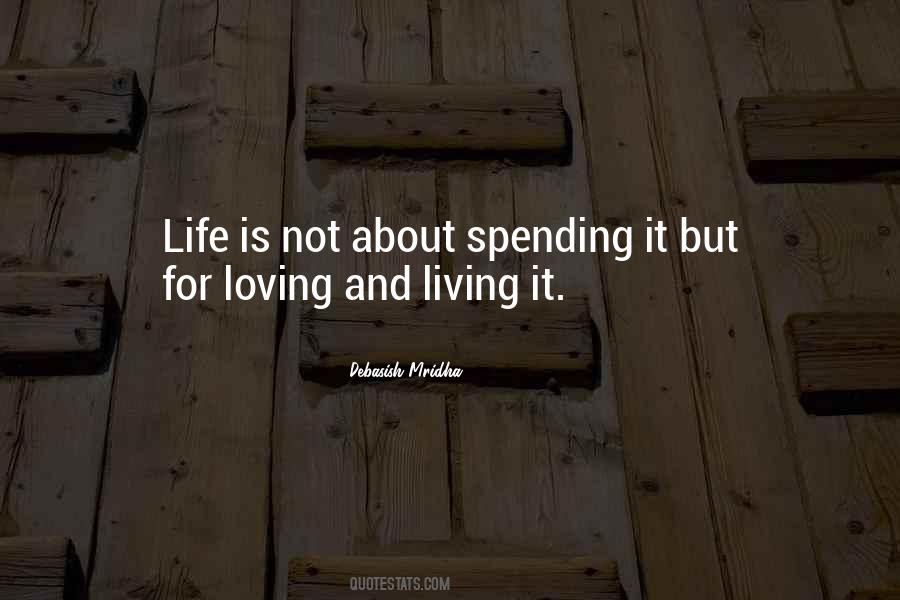 Quotes About Life And Spending #1194168