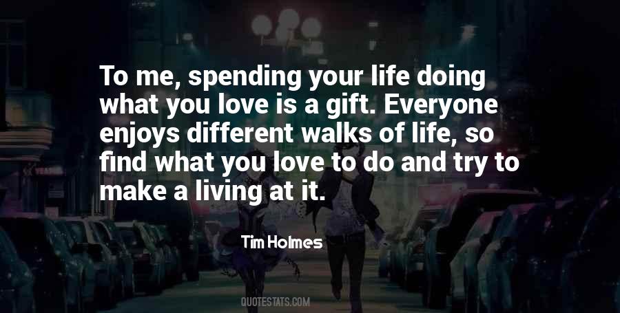 Quotes About Life And Spending #1448664