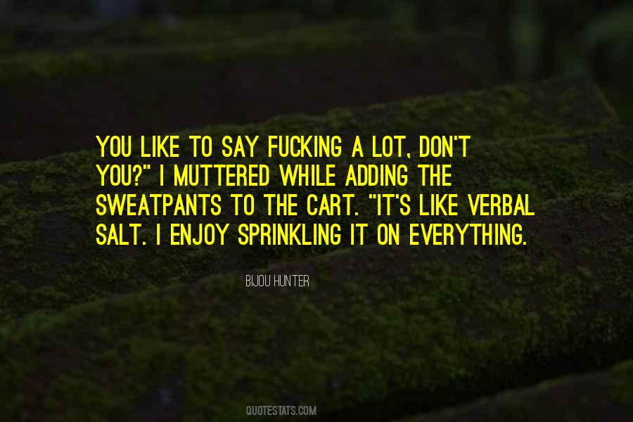 I Enjoy You Quotes #284274