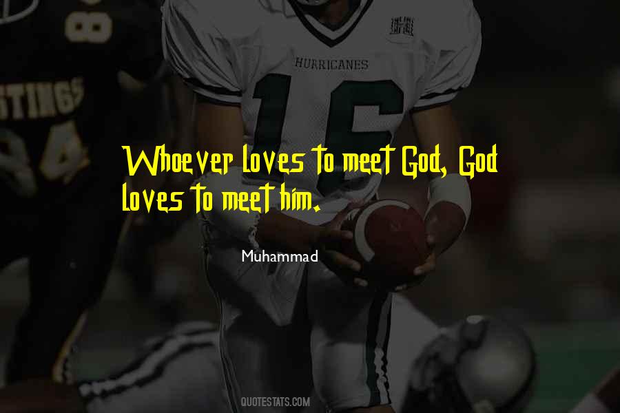 Meet God Quotes #1530533