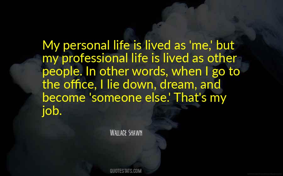Quotes About My Professional Life #1362077