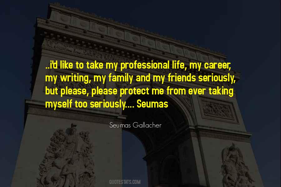 Quotes About My Professional Life #236735