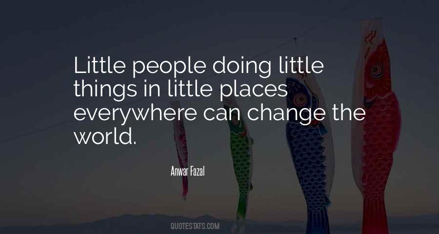 Doing The Little Things Quotes #1143625