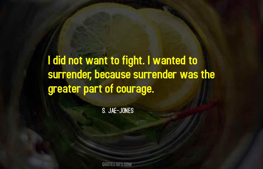 Courage Fight Quotes #112173