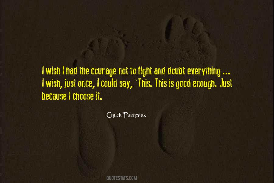 Courage Fight Quotes #1133019
