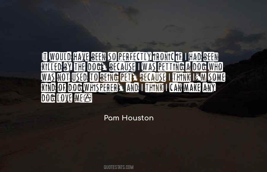 Pet Me Quotes #388199