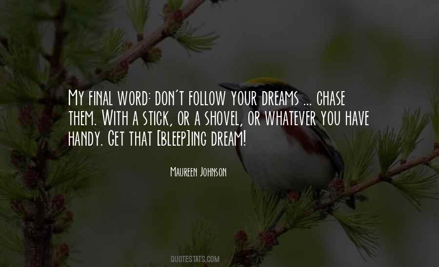 Follow Your Dreams Inspirational Quotes #1096060