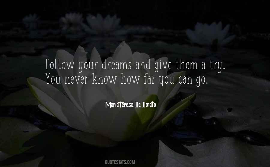 Follow Your Dreams Inspirational Quotes #1167700