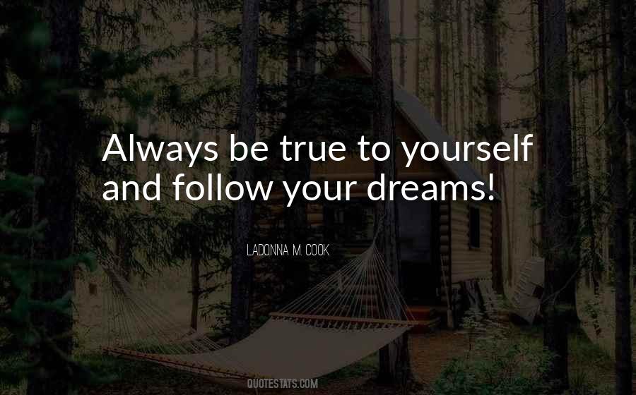 Follow Your Dreams Inspirational Quotes #148570