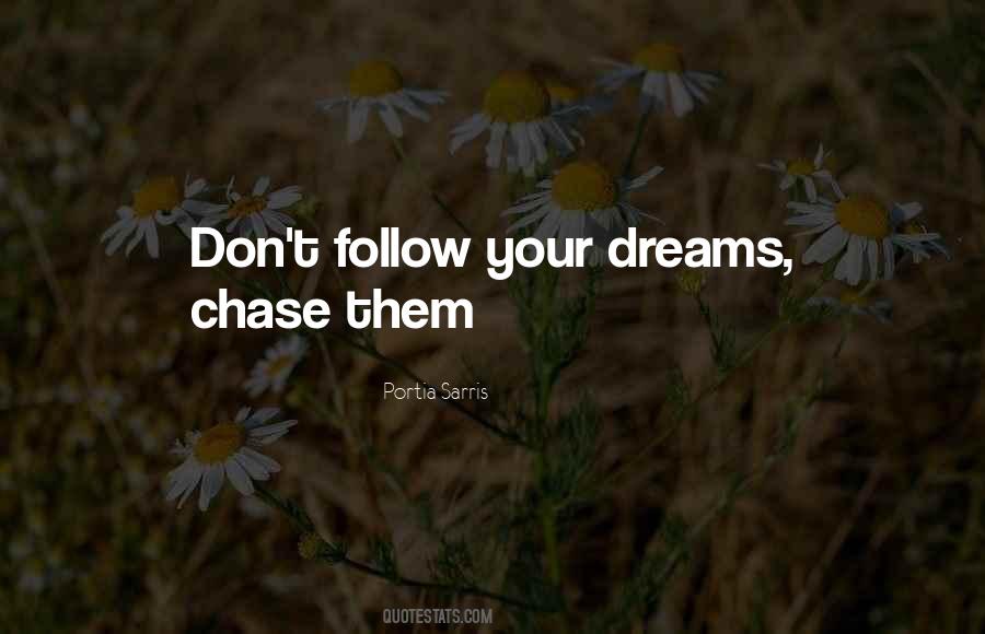 Follow Your Dreams Inspirational Quotes #1672826