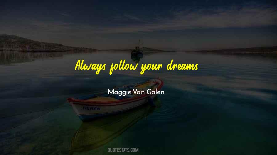 Follow Your Dreams Inspirational Quotes #1781469
