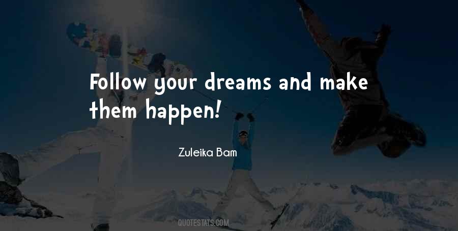 Follow Your Dreams Inspirational Quotes #794398