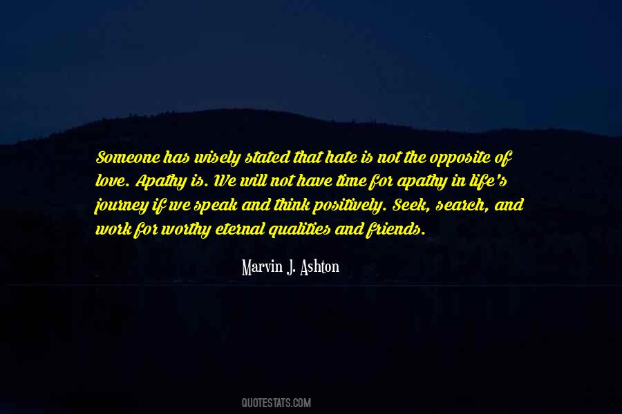 The Opposite Of Love Is Not Hate Quotes #895821