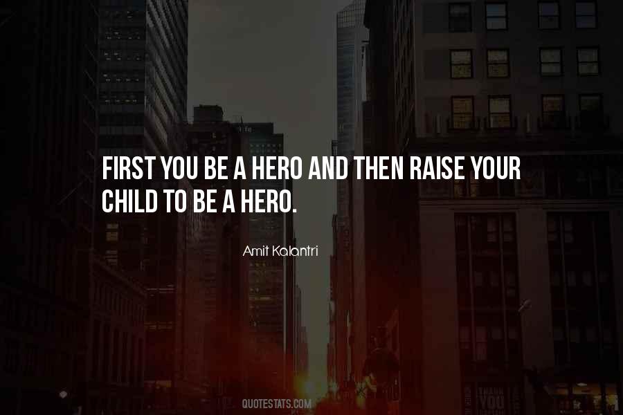 Heroes Inspirational Quotes #1068343