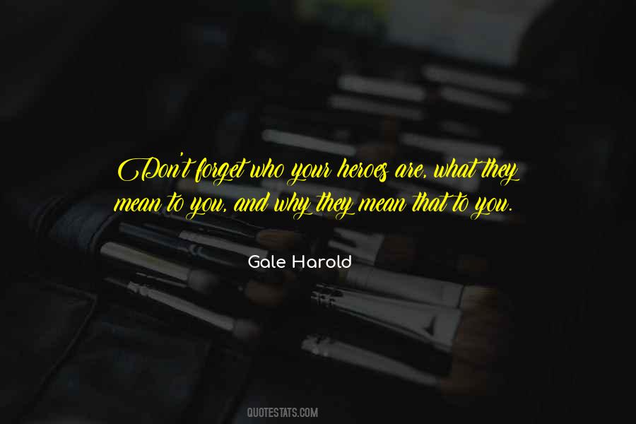 Heroes Inspirational Quotes #1155182