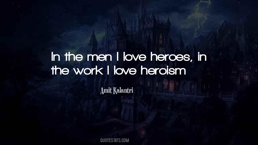 Heroes Inspirational Quotes #1274279