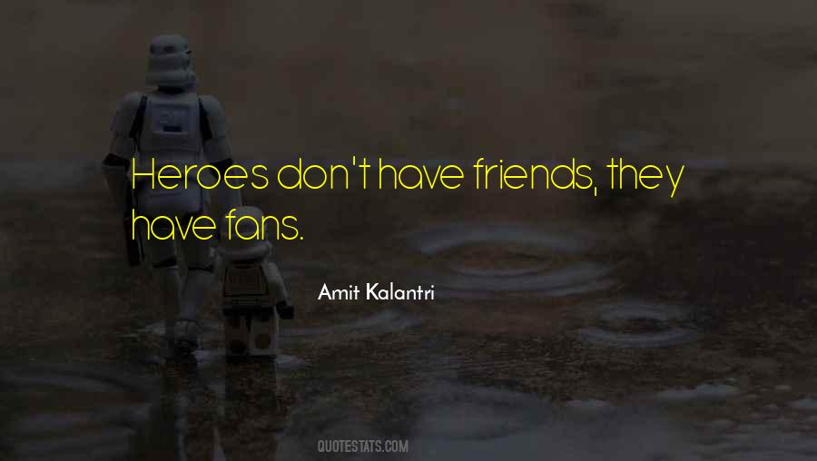 Heroes Inspirational Quotes #1441240