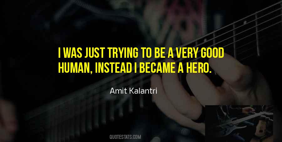 Heroes Inspirational Quotes #1868066