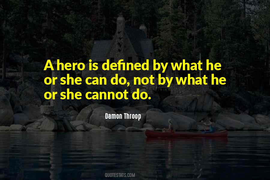 Heroes Inspirational Quotes #494246