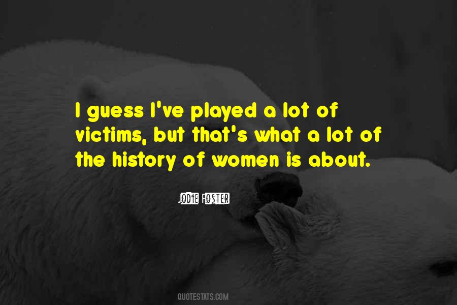 Quotes About What History Is #193972
