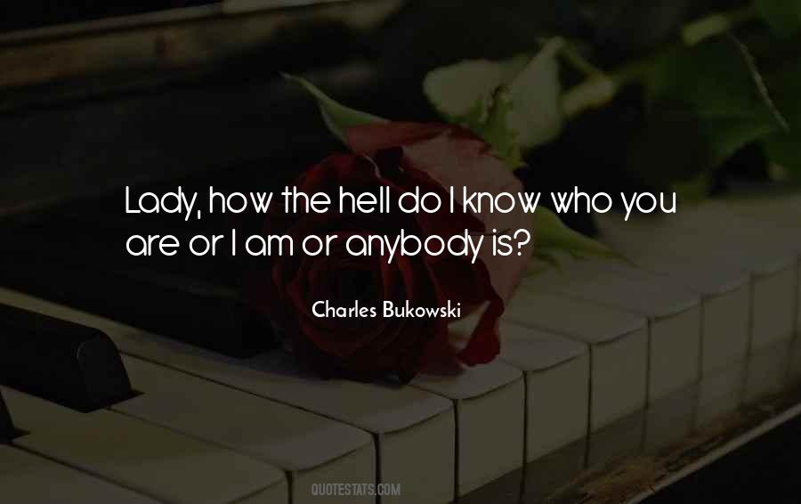 Do You Know Who I Am Quotes #1160791