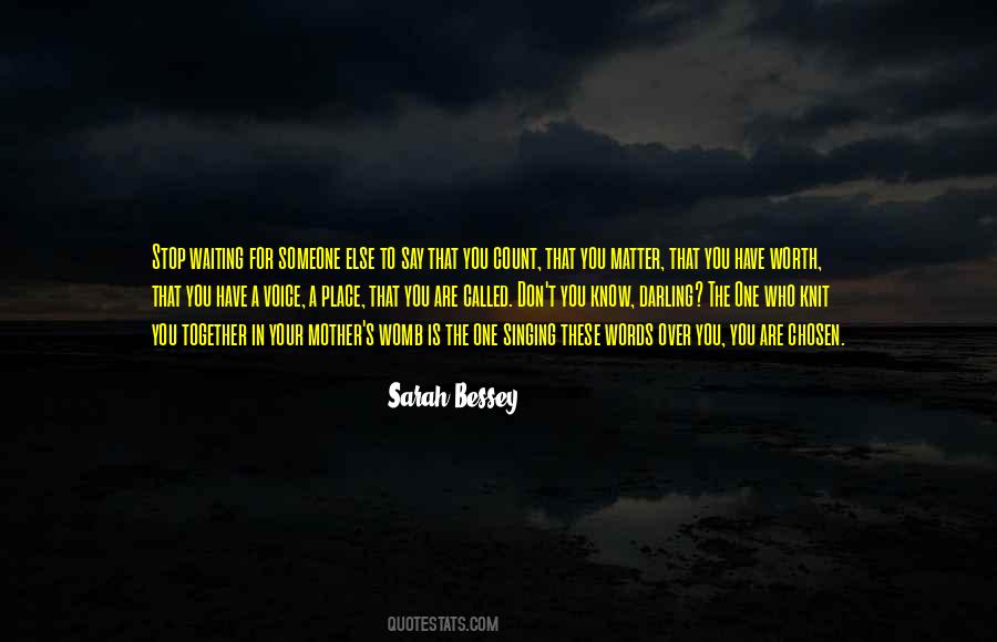 You Are Worth Waiting For Quotes #1155862