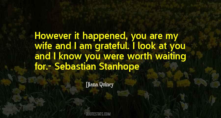 You Are Worth Waiting For Quotes #1728594