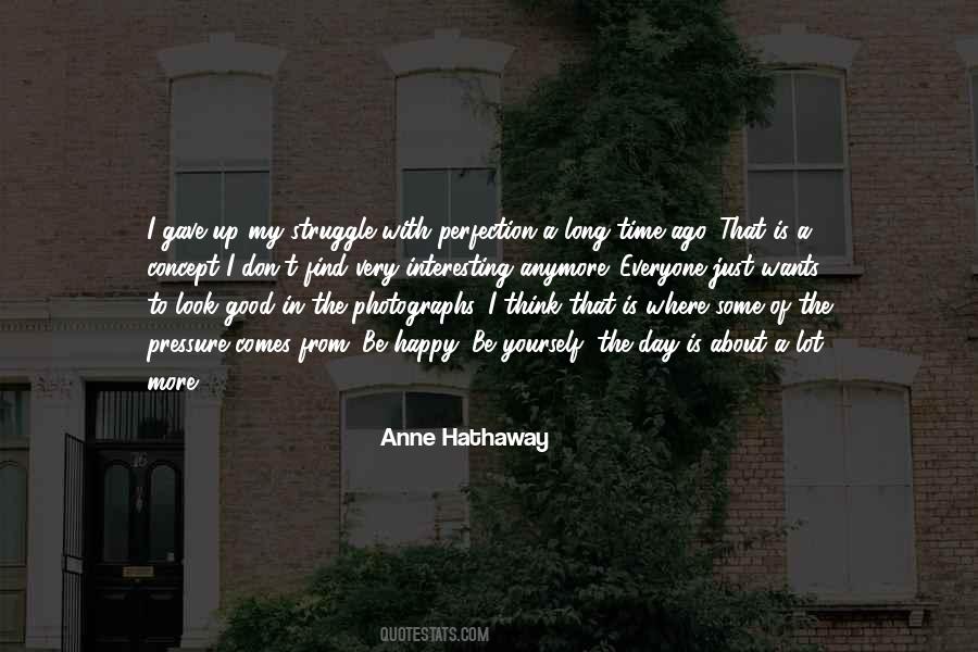 Just Think Of Yourself Quotes #202560